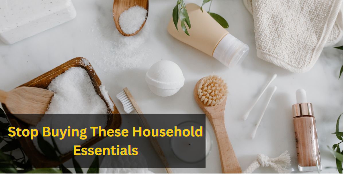 Buying These Household Essentials