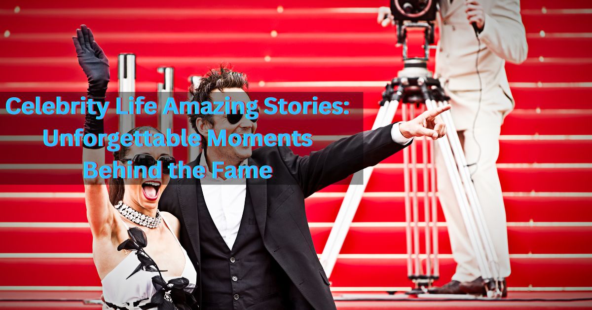 Celebrity Life Amazing Stories