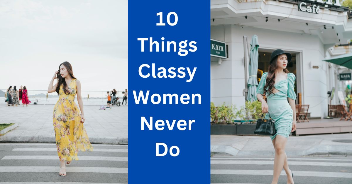 Classy Women Never Do